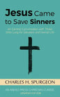 Jesus Came to Save Sinners: An Earnest Conversation with Those Who Long for Salvation and Eternal Life - Paperback