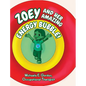 Zoey and Her Amazing Energy Bubble! - Hardcover
