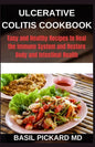 Ulcerative Colitis Cookbook: Easy and Healthy Recipes to Heal the Immune System and Restore Body and Intestinal Health - Paperback