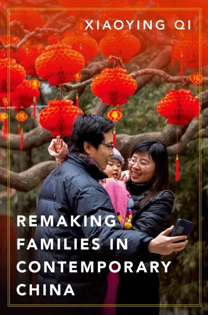 Remaking Families in Contemporary China - Hardcover