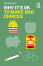 Why It's Ok to Make Bad Choices - Paperback
