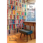 Time to Write: Inspiring lessons and practical skills for writing the novel you've always wanted - Paperback