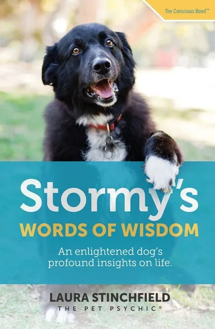 Stormy's Words of Wisdom: An enlightened dog's profound insights on life - Paperback