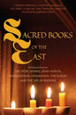 Sacred Books of the East: Including selections from the Vedic Hymns, Zend-Avesta, Dhammapada, Upanishads, the Koran, and the Life of Buddha (Annotated - Paperback