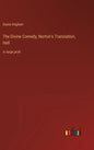 The Divine Comedy, Norton's Translation, Hell: in large print - Hardcover