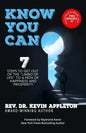 Know You Can: 7 Steps to Get Out of the Limbo of Life to a Path of Happiness and Prosperity! - Paperback