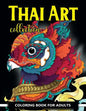 Thai Art Collection Coloring Book for Adults: Animals Coloring Books for Adults Relaxation - Paperback