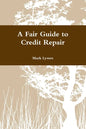 A Fair Guide to Credit Repair - Paperback