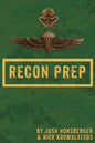 Marine Recon Prep: Basic Reconnaissance Course 12 Week Training Guide - Paperback