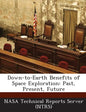Down-To-Earth Benefits of Space Exploration: Past, Present, Future - Paperback
