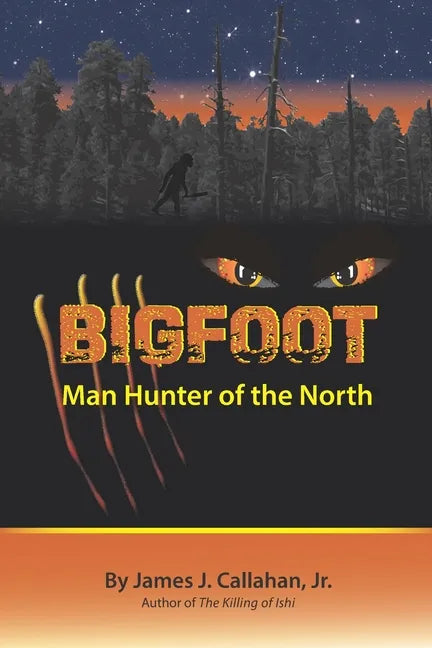 Bigfoot: Manhunter of the North - Paperback