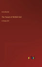 The Tenant of Wildfell Hall: in large print - Hardcover