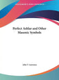 Perfect Ashlar and Other Masonic Symbols - Paperback