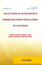 Collection of Mathematics Problems From Prealgebra To Calculus: With Inspirational and Motivational Quotations - Paperback