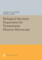 Biological Specimen Preparation for Transmission Electron Microscopy - Paperback