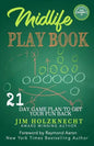 Midlife Play Book: 21 Day Game Plan To Get Your Fun Back! - Paperback