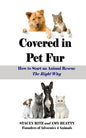 Covered in Pet Fur: How to start an animal rescue - Paperback