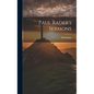 Paul Rader's Sermons - Hardcover