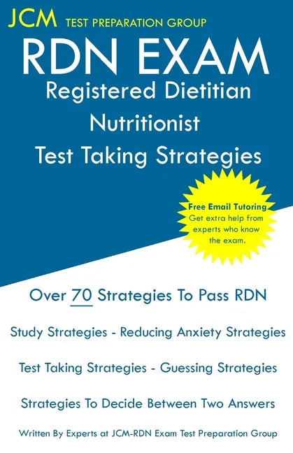RDN Exam - Registered Dietitian Nutritionist Test Taking Strategies: Registered Dietitian Nutritionist Exam - Free Online Tutoring - New 2020 Edition - Paperback