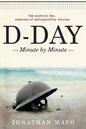 D-Day: Minute by Minute - Paperback