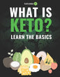 What Is Keto?: Complete Guide For Beginners About Keto Diet And A Ketogenic Lifestyle - Paperback