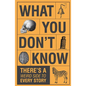 What You Don't Know - There's a Weird Side to Every Story - Paperback