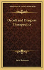 Occult and Drugless Therapeutics - Hardcover