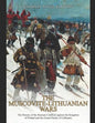 The Muscovite-Lithuanian Wars: The History of the Russian Conflicts against the Kingdom of Poland and the Grand Duchy of Lithuania - Paperback