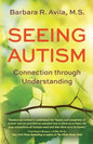 Seeing Autism - Connection Through Understanding - Paperback