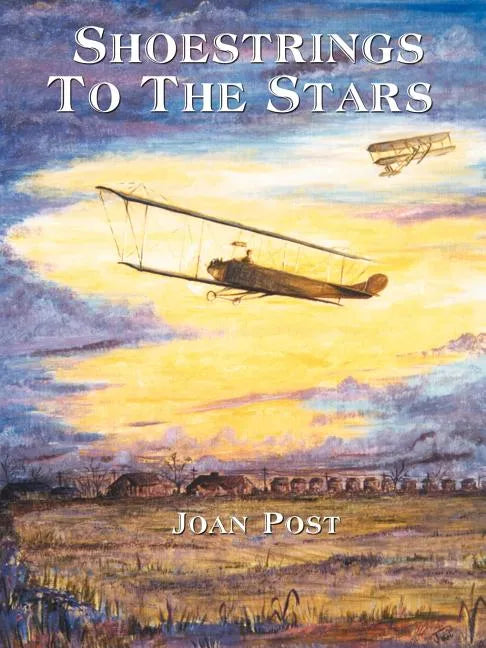 Shoestrings to the Stars: The Life Story of E.M. "Matty" Laird - Paperback