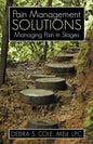 Pain Management Solutions: Managing Pain in Stages - Paperback