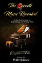 The Secrets of Music Revealed: All You Need to Know to Begin Playing and Writing Music - Paperback