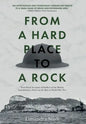 From a Hard Place to a Rock - Hardcover
