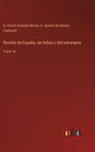 Revista de España, de Indias y del extranjero: Tomo 10 - Hardcover