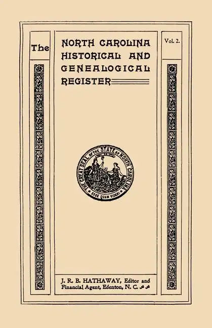North Carolina Historical and Genealogical Register. Eleven Numbers Bound in Three Volumes. Volume Two - Paperback