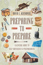 Preparing to Prepare: A General Guide to Self-Sufficiency and Preparedness - Paperback