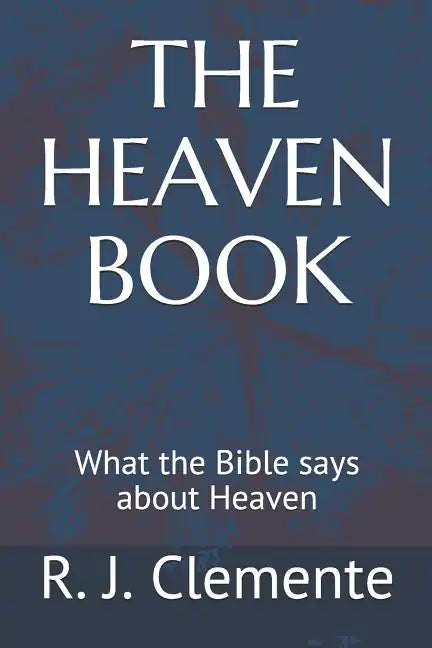 The Heaven Book: What the Bible says about Heaven - Paperback