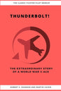 Thunderbolt! The Extraordinary Story of a World War II Ace - Paperback