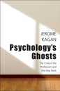 Psychology's Ghosts: The Crisis in the Profession and the Way Back - Hardcover