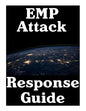 EMP Attack Response Plan: 17 Critical Lessons On How To Properly Respond To An EMP Attack The Moment It Strikes - Paperback