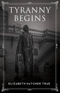 Tyranny Begins - Paperback