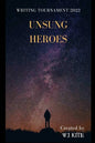 Unsung Heroes: Writing Tournament 2022 - Paperback