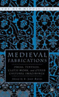 Medieval Fabrications: Dress, Textiles, Clothwork, and Other Cultural Imaginings - Hardcover