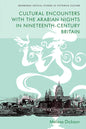 Cultural Encounters with the Arabian Nights in Nineteenth-Century Britain - Paperback