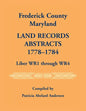 Frederick County, Maryland Land Records Abstracts, 1778-1784, Liber WR1 Through WR4 - Paperback