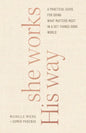 She Works His Way - Hardcover