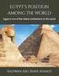 Egypt's position among the world: Egypt is one of the oldest civilizations in the world - Paperback