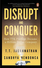 Disrupt and Conquer: How Ttk Prestige Became a Billion Dollar Company - Paperback
