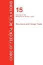CFR 15, Parts 300 to 799, Commerce and Foreign Trade, January 01, 2017 (Volume 2 of 3) - Paperback