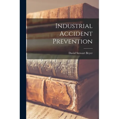 Industrial Accident Prevention - Paperback